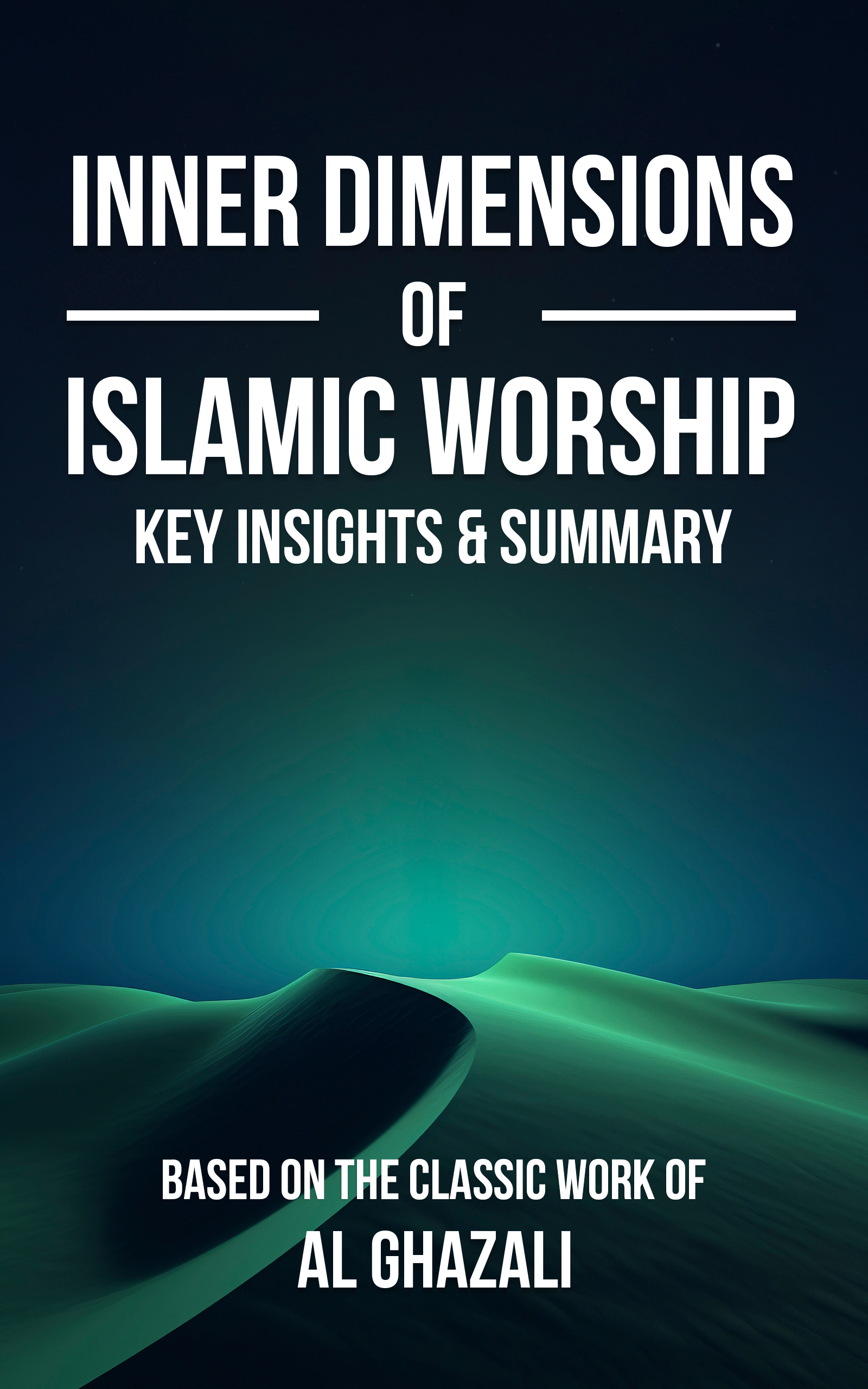 Inner Dimensions of Islamic Worship summary cover